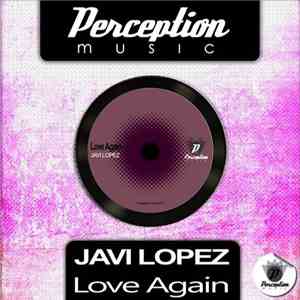 Javi Lopez - Love Again