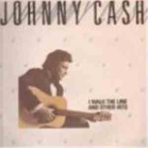 Johnny Cash - I Walk The Line And Other Hits