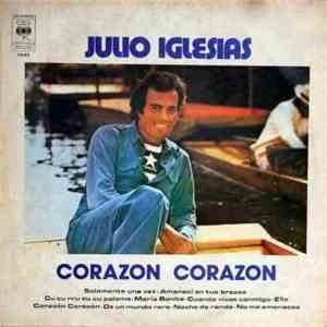 Julio Iglesias - Corazón Corazón