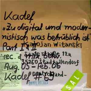 Kadef - Zu Digital Und Modernistisch Was Betrüblich Ist Part 1 & 2