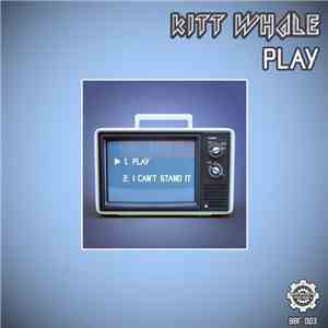 Kitt Whale - Play