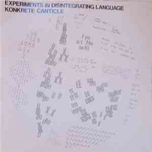 Konkrete Canticle - Experiments In Disintegrating Language