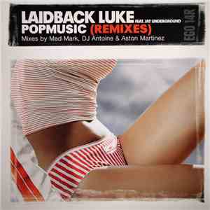 Laidback Luke Feat. Jay Underground - Popmusic (Remixes)