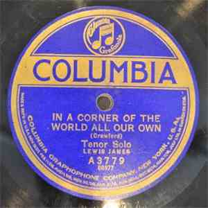 Lewis James / Al Jolson - In A Corner Of The World All Our Own / Who Cares