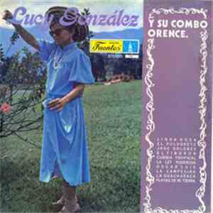 Lucy Gonzalez Y Su Combo Orence - Lucy Gonzalez Y Su Combo Orence