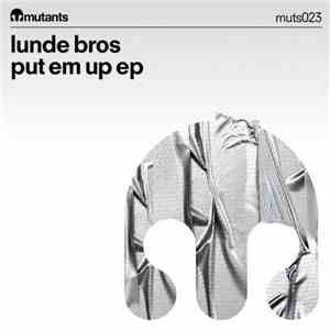 Lunde Bros - Put Em Up EP