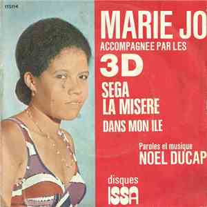 Marie Jo Accompagnée par Les 3D - Séga la Misère / Dans Mon île