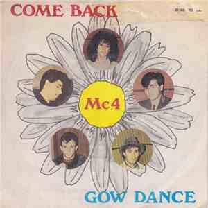 Mc4 - Come Back / Gow Dance