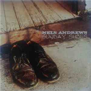 Nels Andrews - Sunday Shoes