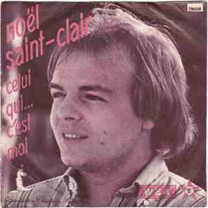 Noël Saint-Clair - Celui Qui... Cêst Moi