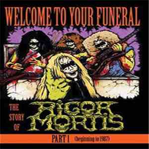 Rigor Mortis  - Welcome To Your Funeral: The Story Of Rigor Mortis Part 1 (Beginning To 1987)