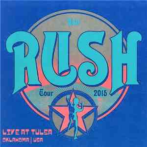 Rush - Live At Tulsa Oklahoma USA