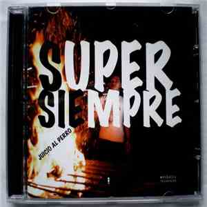 Super Siempre - Juicio Al Perro
