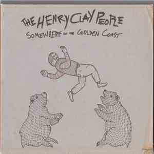 The Henry Clay People - Somewhere On The Golden Coast