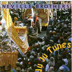 The Neville Brothers - Ju Ju Tunes