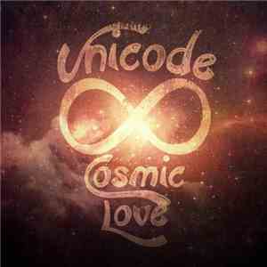 Unicode  - Cosmic Love