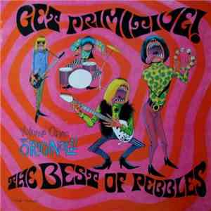 Various - Get Primitive! The Best Of Pebbles, Volume One: The Originals