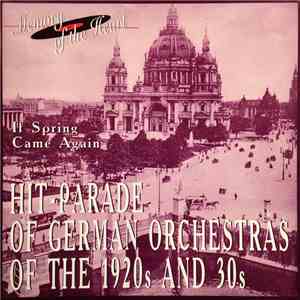 Various - Hit-Parade Of German Orchestras Of The 1920s And 30s: If Spring Came Again