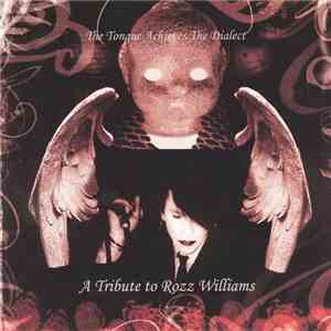Various - The Tongue Achieves The Dialect: A Tribute To Rozz Williams
