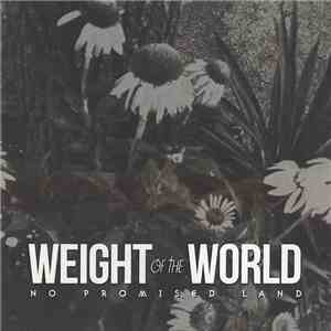 Weight Of The World - No Promised Land