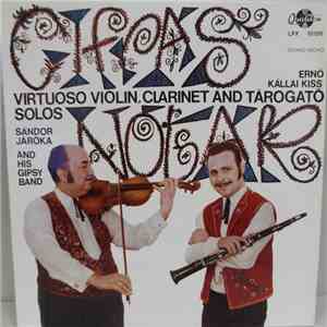 Ernő Kállai Kiss, Sándor Járóka And His Gipsy Band - Virtuoso Violin, Clarinet And Tárogató Solos