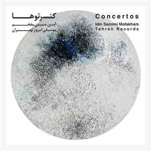 Idin Samimi Mofakham - Concertos