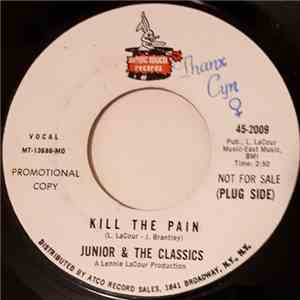 Junior & The Classics - Kill The Pain