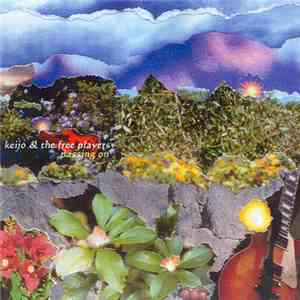 Keijo & The Free Players - Passing On