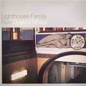 Lighthouse Family - Run - Dusted Mixes
