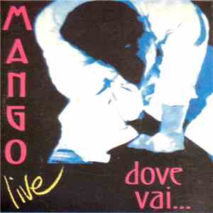 Mango  - Live Dove Vai...