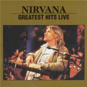Nirvana - Greatest Hits Live