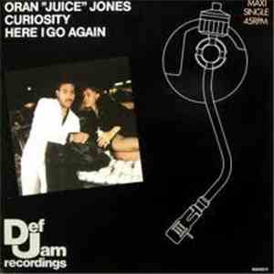 Oran 'Juice' Jones - Curiosity / Here I Go Again