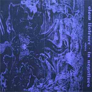 Slow Listener / In Negatives - Untitled