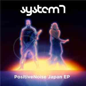 System 7 - PositiveNoise Japan EP
