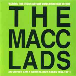 The Macc Lads - An Orifice And A Genital (Out-Takes 1986-1991)