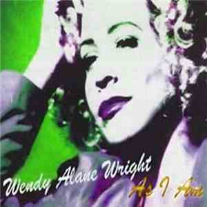 Wendy Wright - As I Am