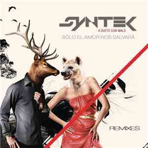Aleks Syntek A Dueto Con Malú - Solo El Amor Nos Salvara (Remixes)