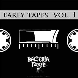 Bacteria Forte - Early Tapes Vol. 1