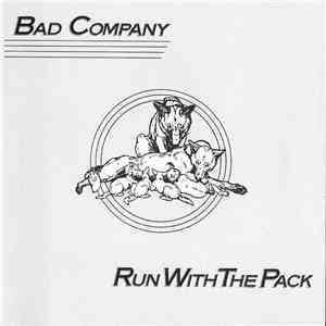 Bad Company - Run With The Pack