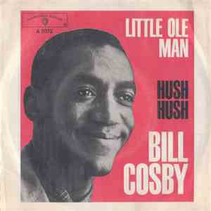 Bill Cosby - Little Ole Man / Hush Hush