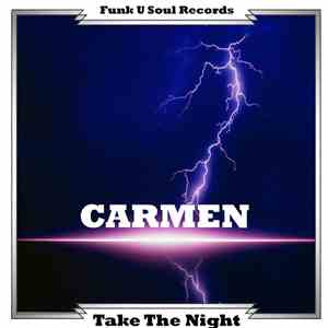 Carmen  - Take The Night