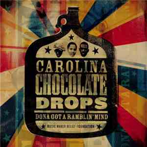 Carolina Chocolate Drops - Dona Got A Ramblin' Mind