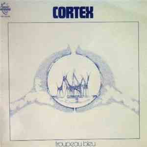 Cortex  - Troupeau Bleu