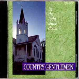 Country Gentlemen - Let The Light Shine Down