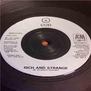 Cud - Rich And Strange