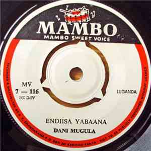Dani Mugula - Endisa Yabaana / Wesige Mukama