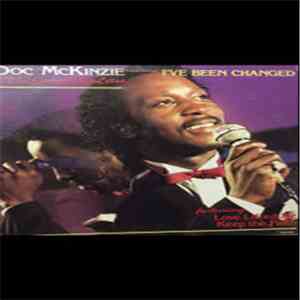 Doc McKenzie And The Gospel Hi-Lites - I've Been Changed