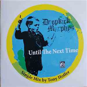 Dropkick Murphys - Until The Next Time