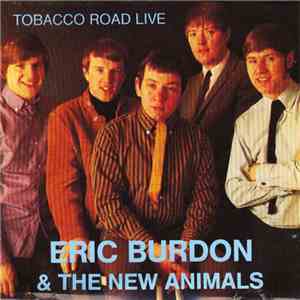 Eric Burdon & The New Animals - Tobacco Road Live