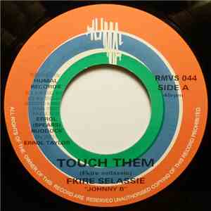 Fkire Selassie - Touch Them